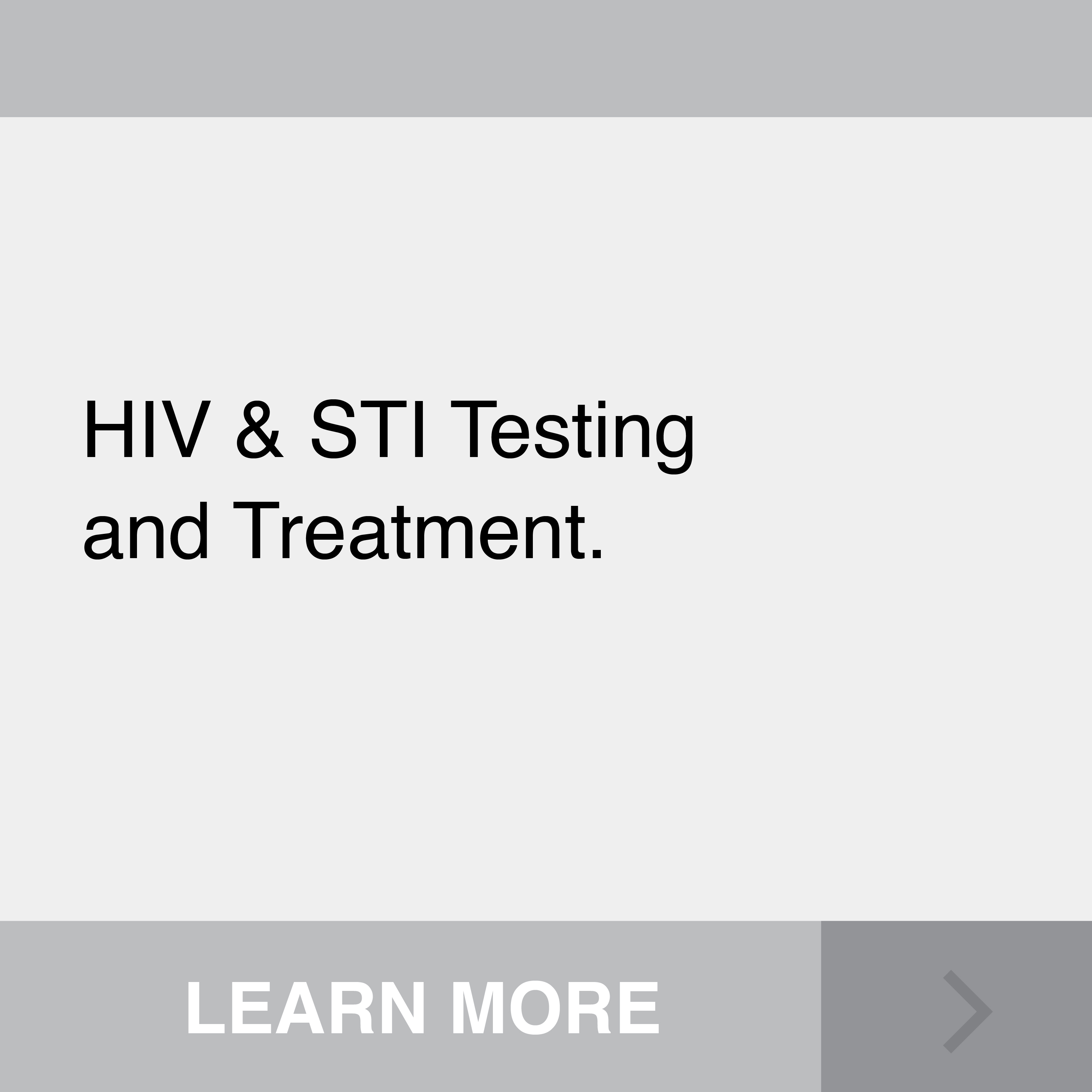 HIV & STI Testing and Treatment. Click to Learn More.