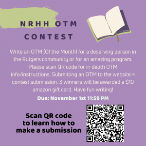 Write an OTM (Of The Month) for a deserving person in the Rutgers community or for an amazing program.